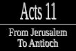 Outline of Acts 1:8 From Caesarea To Jerusalem Cornelius was baptized in Caesarea It became known in Judea Peter returned to Jerusalem