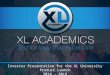 Investor Presentation for the XL University Product Launch 2014 - 2019