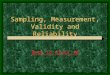 Sampling, Measurement, Validity and Reliability Back to Class 10