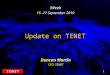 1 T E N E T Update on TENET Duncan Martin CEO: TENET iWeek 15 -17 September 2010