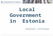 Local Government in Estonia Rodolphe Laffranque. Estonia in brief Area : 45,227 sq/m Population : 1,347 million inhabitants including : -69 % in urban