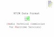 RTCM Data Format (Radio Technical Commission for Maritime Services)