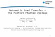 1 Automatic Load Transfer – The Perfect Phantom Voltage SWEDE Conference Corpus Christi, TX May 3, 2006 Kenton M. Brannan, P.E. CenterPoint Energy - Distribution