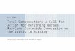 Retention Subcommittee Working Paper Total Compensation: A Call for Action for Retaining Nurses Maryland Statewide Commission on the Crisis in Nursing
