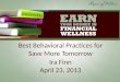 Ira Finn April 23, 2013 Best Behavioral Practices for Save More Tomorrow PHYSICAL FINANCIAL PERSONAL