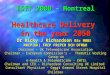 ISfT 2000 – Montreal Healthcare Delivery in the year 2050 Dr Ricky J Richardson BSc MBBS MRCP(UK) FRCP FRCPCH DCH DTM&H Chairman - UK Telemedicine Association