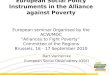 European Social Policy Instruments in the Alliance against Poverty European seminar Organised by the ACW/MOC “Alliances to Fight Poverty” Committee of