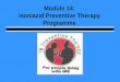 Module 14: Isoniazid Preventive Therapy Programme