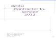 RCRH Contractor In-service 2013 Rapid City Regional Hospital 353 Fairmont Boulevard Rapid City, SD 57701 October 2013