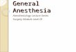 General Anesthesia Anesthesiology Lecture Series Surgery Module Level III