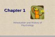Chapter 1 Introduction and History of Psychology