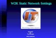 W2K Static Network Settings Presented By Tom Battaglia Dell Confidential