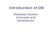 Introduction of DB Database System Concepts and Architecture