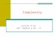 1 Complexity Lecture 17-19 Ref. Handout p 66 - 77