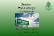 Senior Pre-College Guidance Ms. Gordon (A-L) Mrs. Meza (M-Z)