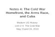 Notes 4: The Cold War Homefront, the Arms Race, and Cuba Modern US History Unit 2-4: The Cold War May 21and 24, 2010