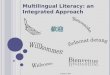 Multilingual Literacy: an Integrated Approach © Nielsen, 2010