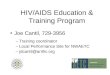 HIV/AIDS Education & Training Program Joe Cantil, 729-3956 –Training coordinator –Local Performance Site for NWAETC –jdcantil@anthc.org