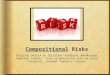 CompositionalCompositional Risks Original matrix by Christina Vreeland, Woodbridge Township Schools; links & additional info by Steve Tetreault, Holmdel