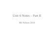 Unit 6 Notes – Part II Mr Nelson 2010. Bonding & Lone Pairs Electron pairs that are shared are called bonding pairs Electron pairs that are not bonded