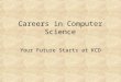 Careers in Computer Science Your Future Starts at KCD