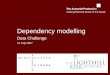 Dependency modelling Data Challenge 12 July 2007