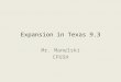 Expansion in Texas 9.3 Mr. Manelski CPUSH. Americans Settle in the Southwest Spanish had established missions to convert the Native Americans to Catholicism