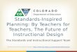 The Standards and Instructional Support Team Standards-Inspired Planning: By Teachers for Teachers, The Future of Instructional Design Standards and Instructional