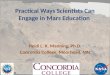 Practical Ways Scientists Can Engage in Mars Education Heidi L. K. Manning, Ph.D. Concordia College, Moorhead, MN