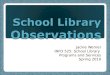 Jackie Werner INFO 525: School Library Programs and Services Spring 2010