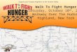Walk To Fight Hunger Saturday, October 10 th, 2015 Walkway Over The Hudson Highland, New York Support your hungry neighbors in the Hudson Valley
