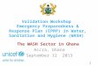 Validation Workshop Emergency Preparedness & Response Plan (EPRP) in Water, Sanitation and Hygiene (WASH) The WASH Sector in Ghana Accra, Ghana September