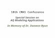 10th CMAS Conference Special Session on AQ Modeling Applications In Memory of Dr. Daewon Byun