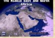 The Middle East and North Africa 1) Location Where is the Middle East? The Middle East is at the crossroads of three Continents: 1. Asia 2. Africa 3