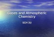 Gases and Atmospheric Chemistry SCH 3U. Kinetic Molecular Theory (KMT) Attempts to explain why gases behave the way they do. 1) Gases are mostly empty