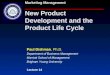 Marketing Management New Product Development and the Product Life Cycle Paul Dishman, Ph.D. Department of Business Management Marriott School of Management