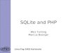 SQLite and PHP Wez Furlong Marcus Boerger LinuxTag 2003 Karlsruhe