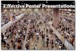 Poster Presentations Effective. Presentation outline Why research posters? Visual communication tools Critique Details about poster format and design
