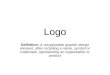 Logo Definition: A recognizable graphic design element, often including a name, symbol or trademark, representing an organization or product