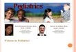 O BJECTIVES OF ORIENTATION Define the requirements and expectations of your 4 week core pediatric rotation Familiarize yourself with the Pediatrics website,