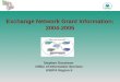 Exchange Network Grant Information: 2004-2005 Stephen Goranson Office of Information Services USEPA Region 5