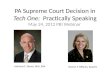 PA Supreme Court Decision in Tech One: Practically Speaking May 24, 2012 PBI Webinar Anthony C. Barna, MAI, SRA Sharon F. DiPaolo, Esquire