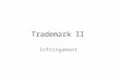 Trademark II Infringement. Article 57 Infringement Article 57 Any of the following conduct shall be an infringement upon the right to exclusively use