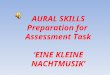 AURAL SKILLS Preparation for Assessment Task ‘EINE KLEINE NACHTMUSIK’