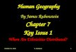September 8, 2015S. Mathews1 Human Geography By James Rubenstein Chapter 7 Key Issue 1 Where Are Ethnicities Distributed?