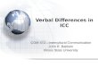 Verbal Differences in ICC COM 372—Intercultural Communication John R. Baldwin Illinois State University