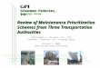 Greenman-Pedersen, Inc. Coatings Group Review of Maintenance Prioritization Schemes from Three Transportation Authorities Christopher L. Farschon, P.E.,