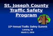 St. Joseph County Traffic Safety Program 10 th Annual Traffic Safety Summit Lansing, MI March 2, 2005