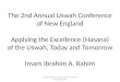 The 2nd Annual Uswah Conference of New England Applying the Excellence (Hasana) of the Uswah, Today and Tomorrow Imam Ibrahim A. Rahim 1 Uswah Conference