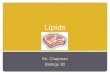 Lipids Mr. Chapman Biology 30. Introduction to Lipids Lipids are non-polar molecules that include fats, oils, and cholesterol. Lipids, similar to carbohydrates,